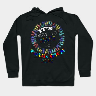 World Autism Awareness Day, It's Okay To Dance To Your Own Beat! Inspirational Quote Hoodie